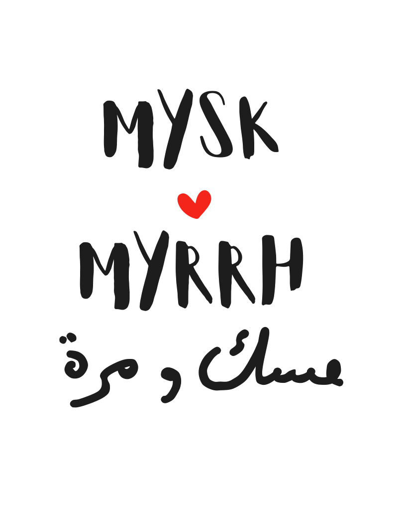 MYSK MYRRH
